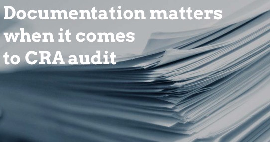 Documentation matters when it comes to CRA audit
