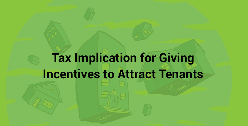 Tax Implication for Giving Incentives to Attract Tenants