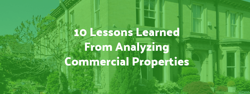 10 Lessons Learned From Analyzing Commercial Properties