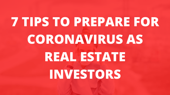 7 tips to prepare for coronavirus as real estate investors