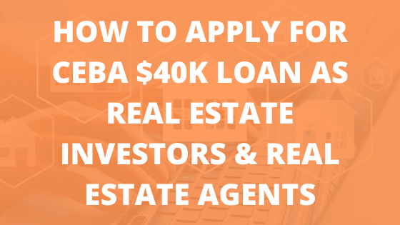 How to Apply for CEBA $40K loan as Real Estate Investors & Real Estate Agents