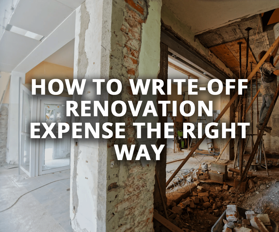 How to Write-off Renovation Expense the Right Way