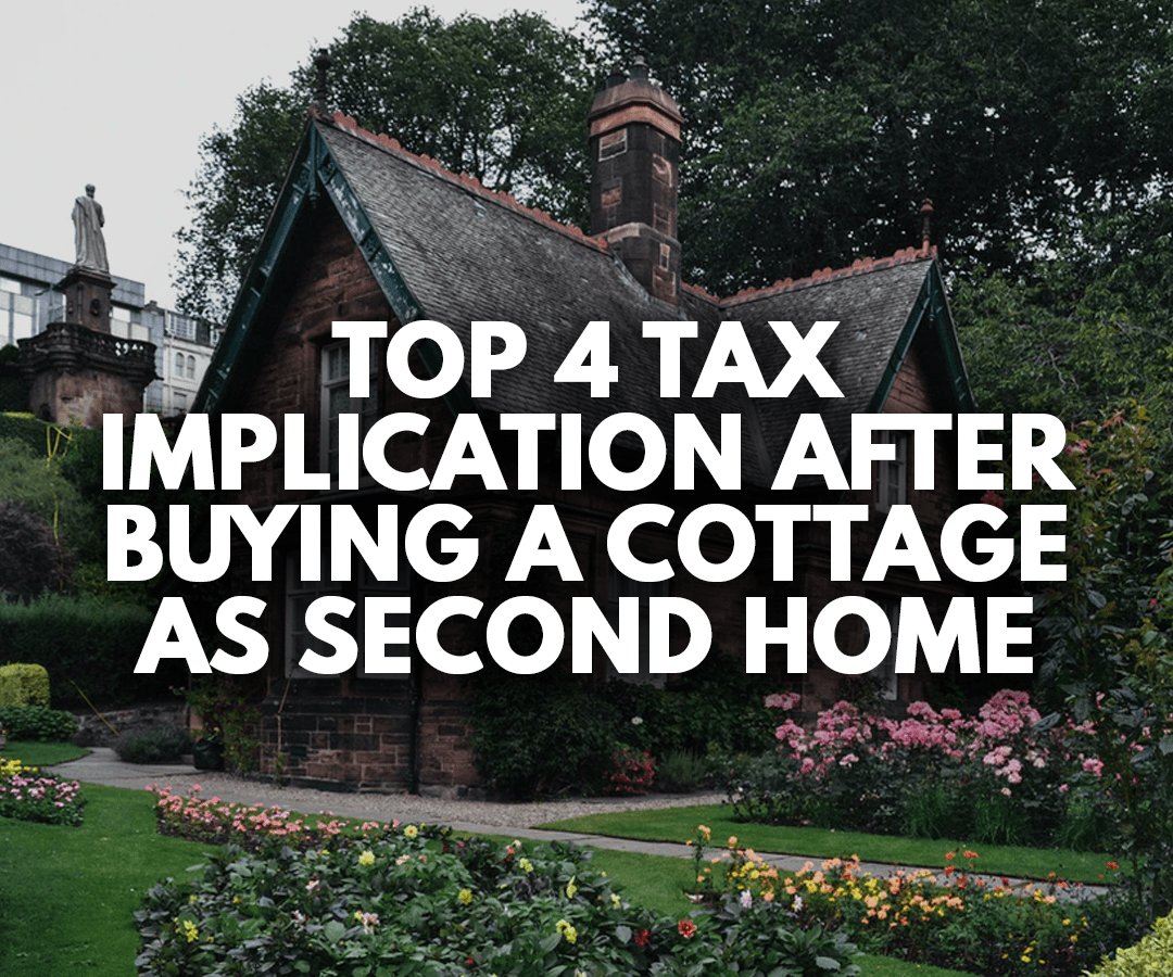 Top 4 Tax Implication After Buying a Cottage as Second Home