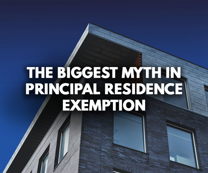 The Biggest Myth in Principal Residence Exemption