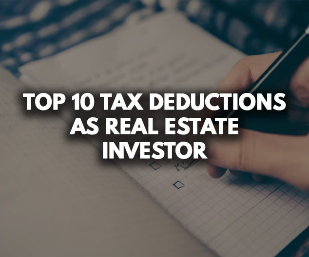 Top 10 Tax Deductions as a Real Estate Investor