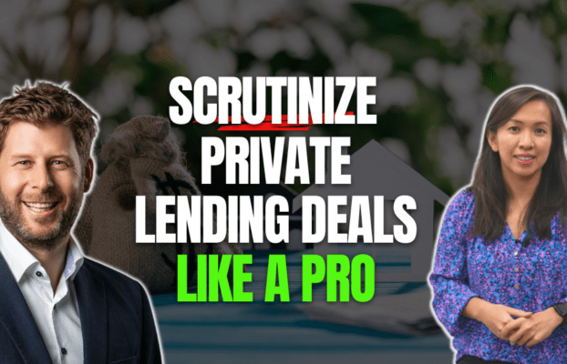 How to Scrutinize Private Lending Deals Like a PRO