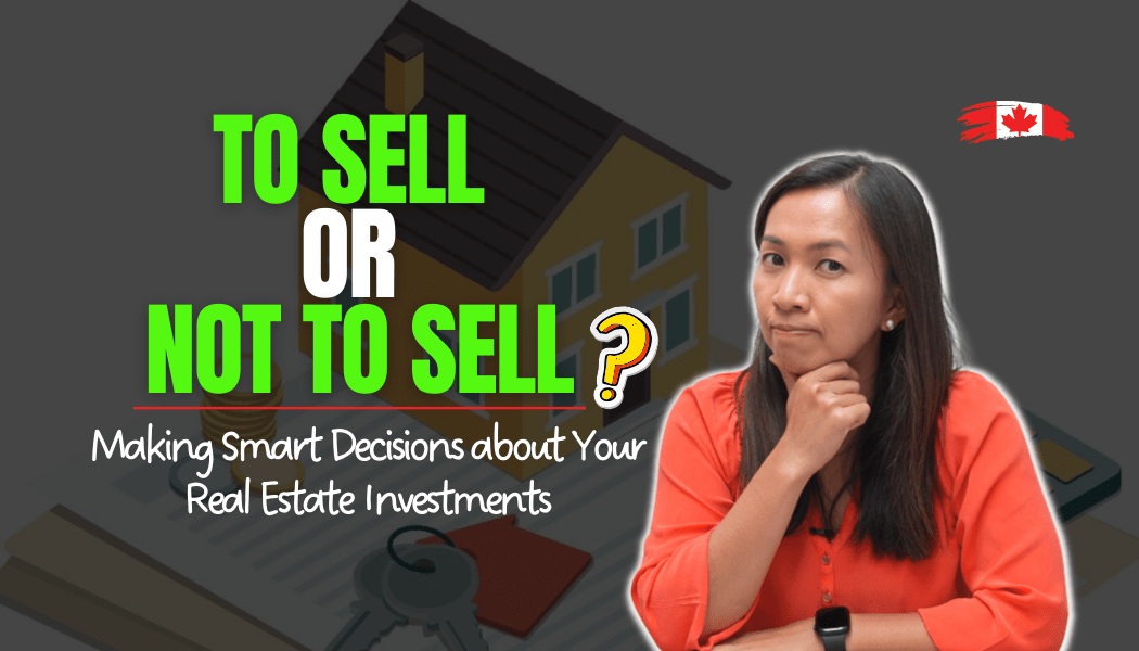 To Sell or Not to Sell: Making Smart Decisions about Your Real Estate Investments