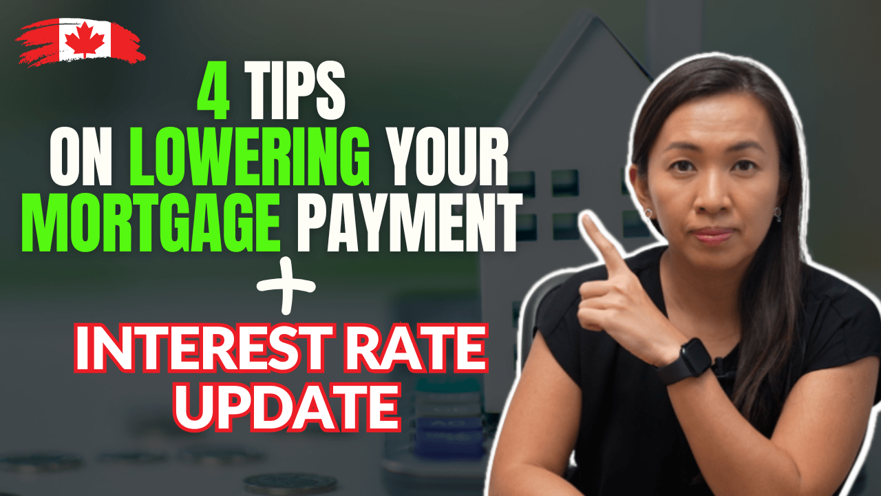 4 Practical Tips on Lowering Your Mortgage Payment + Interest Rate Update